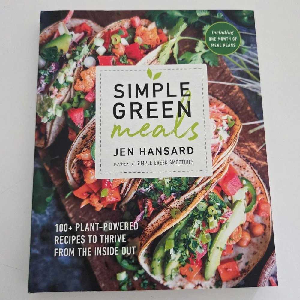 Simple Green Meals‎ Cookbook by Jen Hansard 100 Plant Powered Recipes